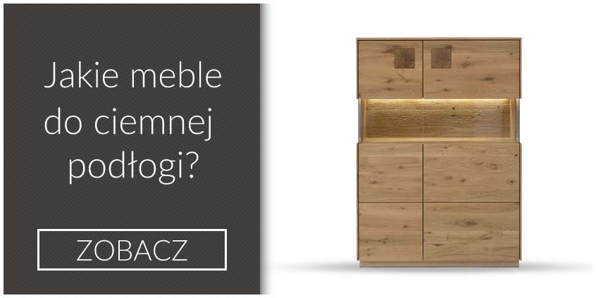 Jakie meble do ciemnej podłogi wybrać?