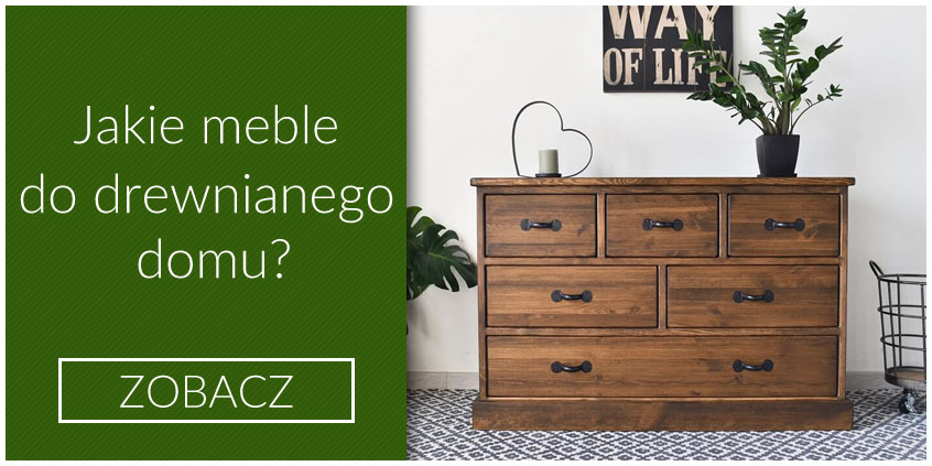 Jakie meble do drewnianego domu? Porady i inspiracje
