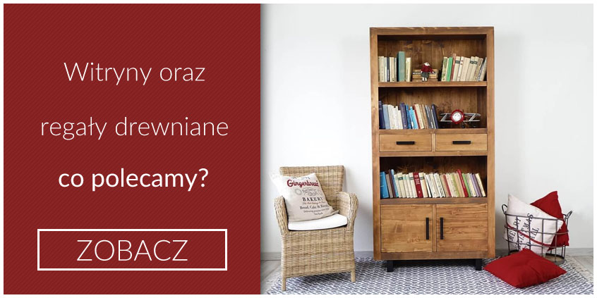 Regały i witryny drewniane – co polecamy?