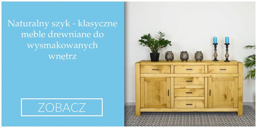 Naturalny szyk – klasyczne meble drewniane do wysmakowanych wnętrz